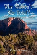 Why Weren't We Told?: Religious Secrets and Deceptions Revealed