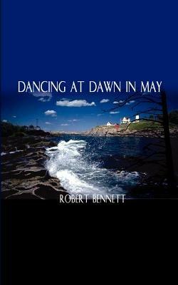 Dancing at Dawn in May - Robert Bennett - cover