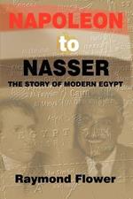 Napoleon to Nasser: The Story of Modern Egypt