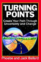 Turning Points: Create Your Path Through Uncertainty and Change - Phoebe Ballard,Jack Ballard - cover