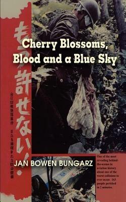 Cherry Blossoms, Blood and a Blue Sky - Jan Bowen Bungarz - cover