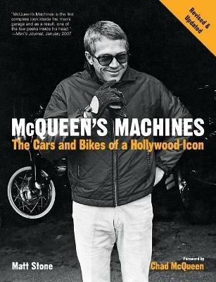 McQueen's Machines: The Cars and Bikes of a Hollywood Icon - Matt Stone - cover