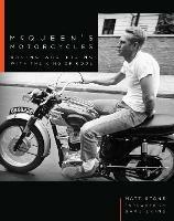 McQueen's Motorcycles: Racing and Riding with the King of Cool - Matt Stone - cover