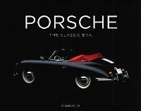 Porsche: The Classic Era - Dennis Adler - cover