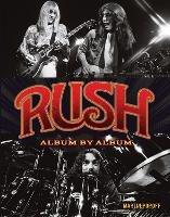 Rush: Album by Album - Martin Popoff - cover