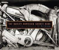 The Harley-Davidson Source Book: All the Milestone Production Models Since 1903 - Mitch Bergeron - cover