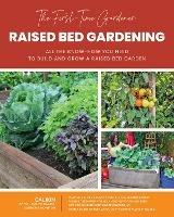 The First-Time Gardener: Raised Bed Gardening: All the know-how you need to build and grow a raised bed garden - CaliKim - cover