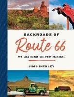 The Backroads of Route 66: Your Guide to Adventures and Scenic Detours - Jim Hinckley - cover