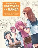 How to Draw Hairstyles for Manga: Learn to Draw Hair for Expressive Manga and Anime Characters - Studio Hard Deluxe - cover
