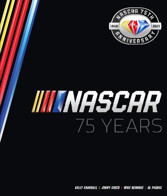 NASCAR 75 Years - Al Pearce,Mike Hembree,Kelly Crandall - cover