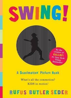 Swing!: A Scanimation Picture Book - Rufus Butler Seder - cover