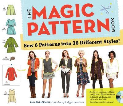 The Magic Pattern Book: Sew 6 Patterns into 36 Different Styles! - Amy Barickman - cover