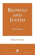 Beowulf and Judith: Two Heroes