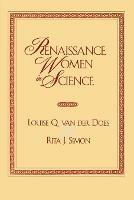 Renaissance Women in Science: Co-published with Women's Freedom Network