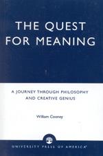 The Quest for Meaning: A Journey Through Philosophy, the Arts, and Creative Genius