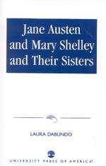 Jane Austen and Mary Shelley and Their Sisters