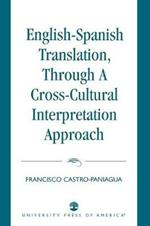 English-Spanish Translation, through a Cross-Cultural Interpretation Approach