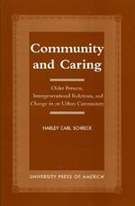 Community and Caring: Older Persons, Intergenerational Relations, and Change in an Urban Community