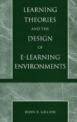 Learning Theories and the Design of E-Learning Environments