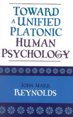 Toward a Unified Platonic Human Psychology