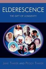 Elderescence: The Gift of Longevity