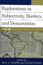 Explorations on Subjectivity, Borders, and Demarcation: A Fine Line