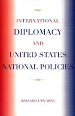 International Diplomacy and United States National Policies