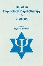 Issues in Psychology, Psychotherapy, & Judaism