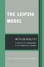 The Leipzig Model: Myth or Reality?