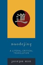 Daodejing: A Literal-Critical Translation