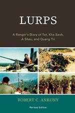 Lurps: A Ranger's Diary of Tet, Khe Sanh, A Shau, and Quang Tri