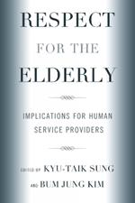 Respect for the Elderly: Implications for Human Service Providers