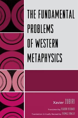 The Fundamental Problems of Western Metaphysics - Xavier Zubiri - cover