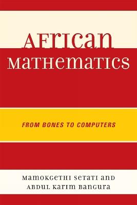 African Mathematics: From Bones to Computers - Abdul Karim Bangura - cover