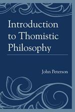 Introduction to Thomistic Philosophy