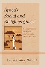 Africa's Social and Religious Quest: A Comprehensive Survey and Analysis of the African Situation