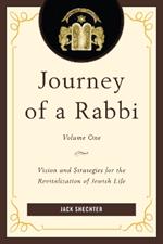 Journey of a Rabbi: Vision and Strategies for the Revitalization of Jewish Life