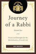 Journey of a Rabbi: Vision and Strategies for the Revitalization of Jewish Life