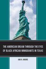 The American Dream Through the Eyes of Black African Immigrants in Texas