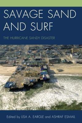 Savage Sand and Surf: The Hurricane Sandy Disaster - cover