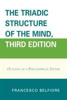 The Triadic Structure of the Mind: Outlines of a Philosophical System