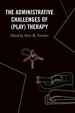 The Administrative Challenges of (Play) Therapy