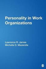 Personality in Work Organizations