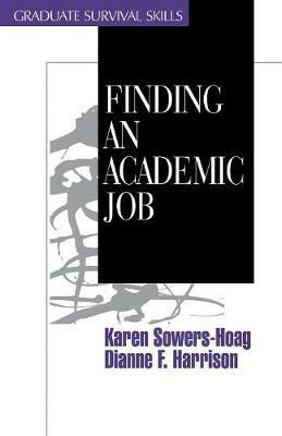 Finding an Academic Job - Karen M. Sowers-Hoag,Dianne F.  Harrison Montgomery - cover