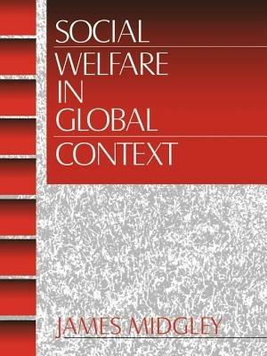 Social Welfare in Global Context - James O. Midgley - cover