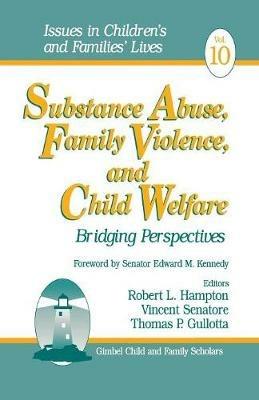 Substance Abuse, Family Violence and Child Welfare: Bridging Perspectives - cover