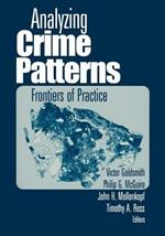 Analyzing Crime Patterns: Frontiers of Practice