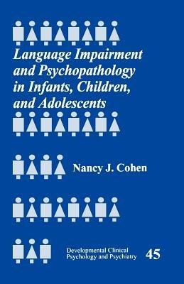 Language Impairment and Psychopathology in Infants, Children, and Adolescents - Nancy J. Cohen - cover