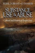 Substance Use and Abuse: Cultural and Historical Perspectives