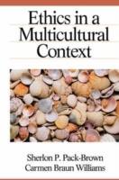 Ethics in a Multicultural Context - Sherlon P. (Patricia) Pack-Brown,Carmen Braun Williams - cover